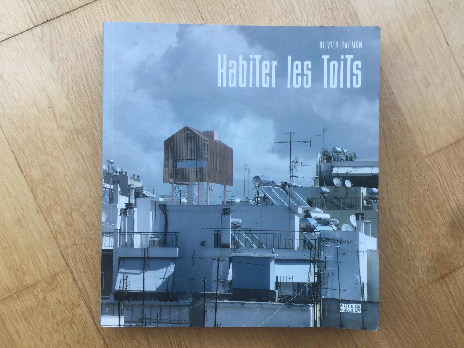 Habiter les toits, livre d’Olivier Darmon (2018)